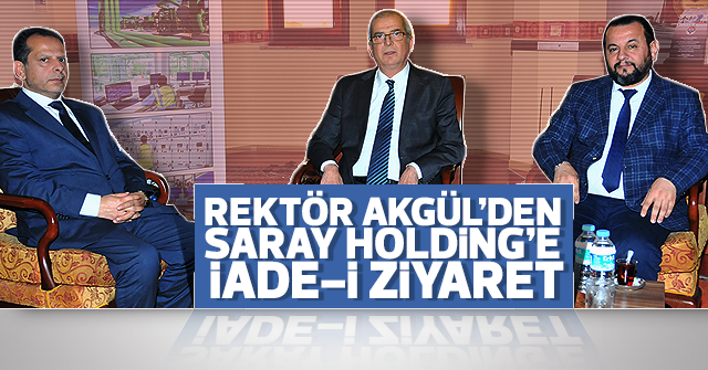 Rektör Akgül’den Sami Özdağ’a İade-İ Ziyaret