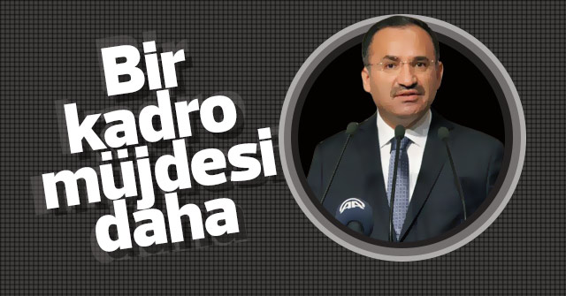 Bir kadro müjdesi de Bekir Bozdağ'dan