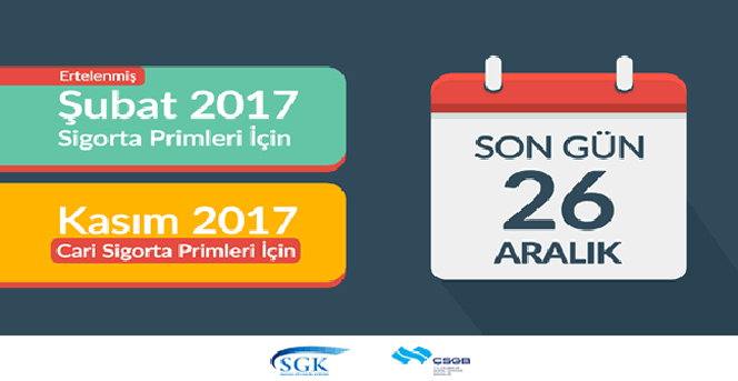 Ertelenen 2017 yılı Şubat Prim Ödemesi Son Gün 26 Aralık