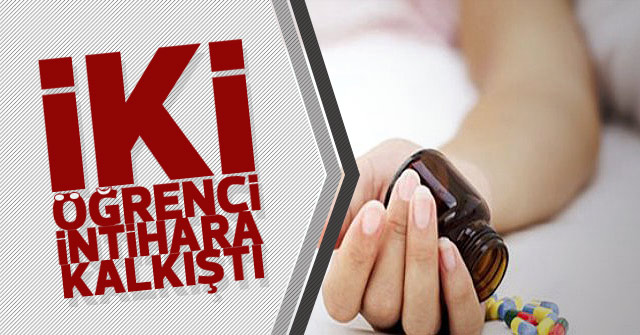 Karaman’da 2 öğrenci intihara kalkıştı