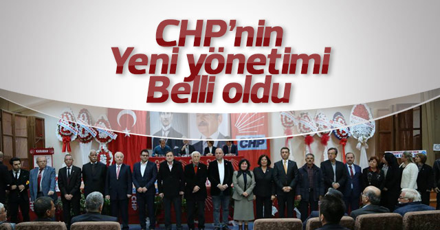 CHP'nin yeni yönetimi belli oldu