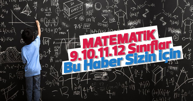 Bu haber Matematik 9. 10. 11. 12. Sınıflara