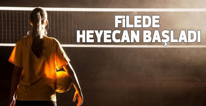 Filede Heyecan Başladı