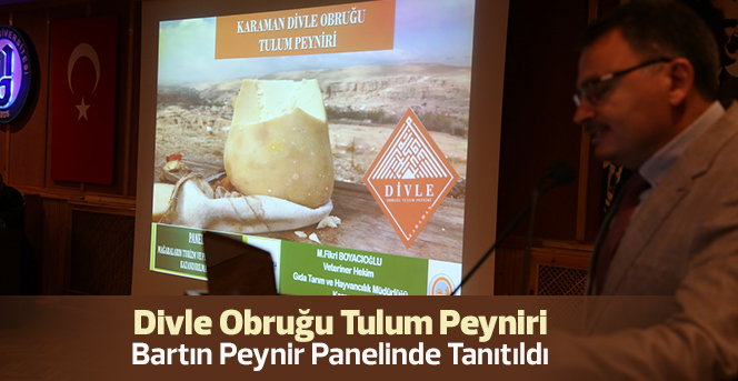 Divle Obruğu Tulum Peyniri Bartın Peynir Panelinde Tanıtıldı