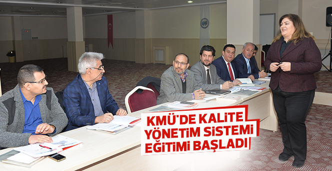 KMÜ'de Kalite Yönetim Sistemi Eğitimi Başladı