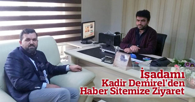 Kadir Demirel'den haber sitemize ziyaret