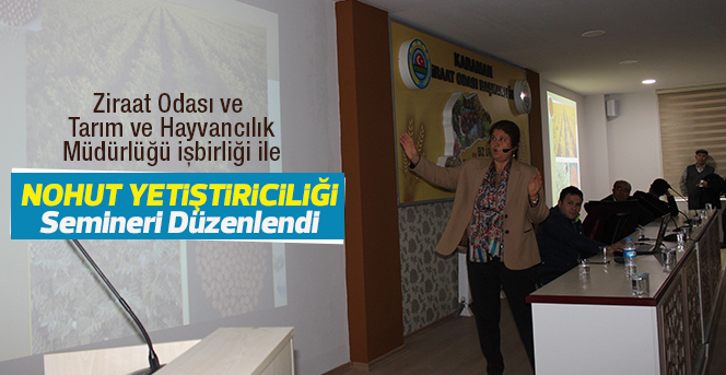 ‘Nohut Yetiştiriciliği’ Semineri Düzenlendi