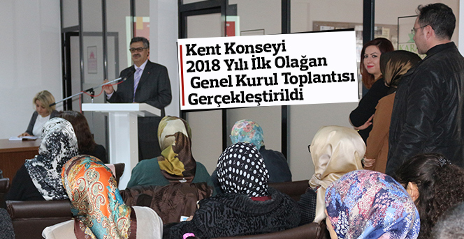 Kent Konseyi  Olağan Genel Kurul Toplantısı Gerçekleştirildi