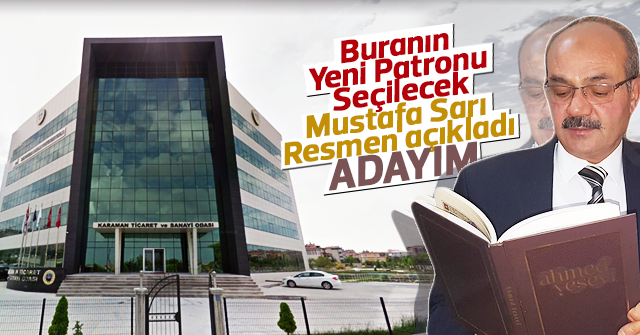 Mustafa Sarı KTSO adaylığını açıkladı