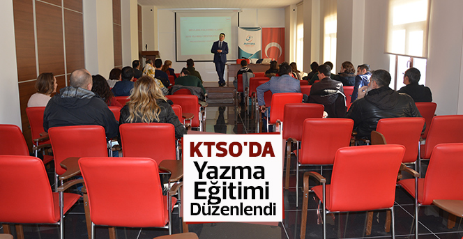 KTSO'da Yazma Eğitimi Düzenlendi