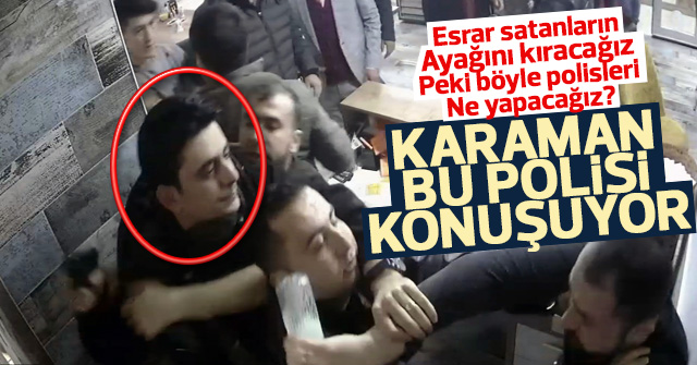 İlgi isteyen polis garsonu tokatladı, işletmeciye silah doğrulttu