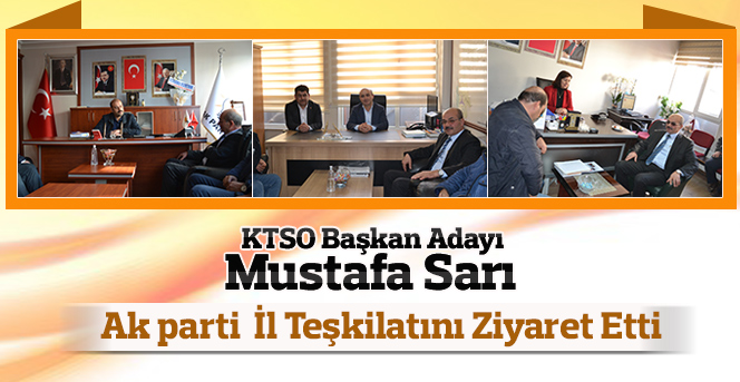 Mustafa Sarı  Ak parti Karaman İl Teşkilatını Ziyaret Etti.