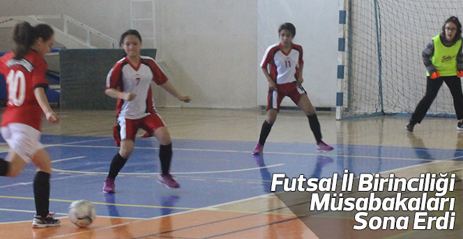 Futsal İl Birinciliği Müsabakaları Sona Erdi