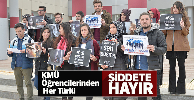 KMÜ Öğrencilerinden Her Türlü Şiddete Hayır Çağrısı