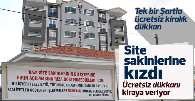 Site sakinlerine kızan müteahhit, dükkanı ücretsiz kiraya verecek