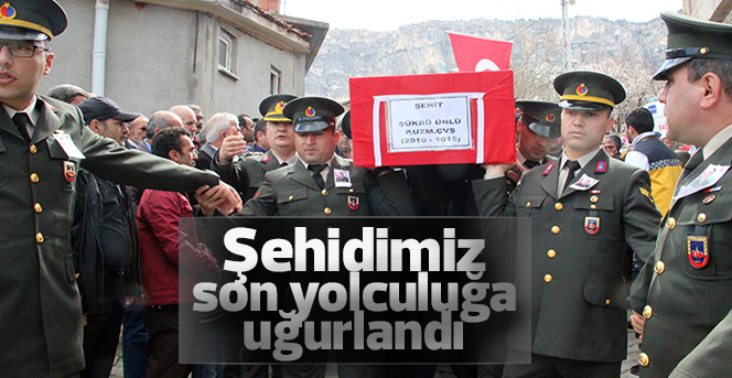 Şehidimiz son yolculuğuna uğurlandı