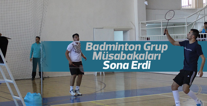 Badminton Grup Müsabakaları Sona Erdi