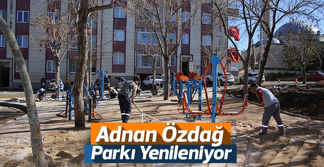 Adnan Özdağ Parkı Yenileniyor