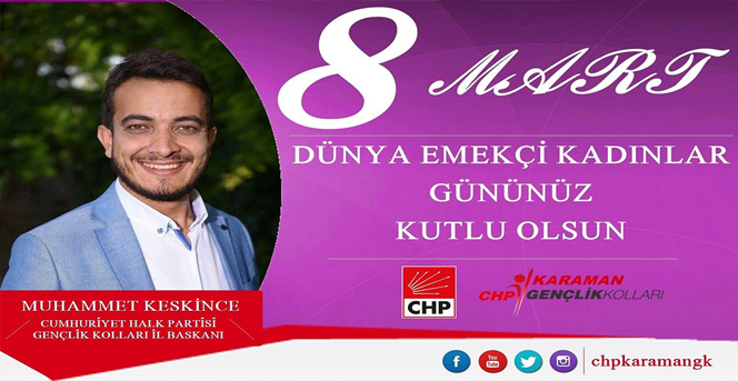 CHP Gençlik Kolları Başkanı Kadınlar Günü kutlama mesajı