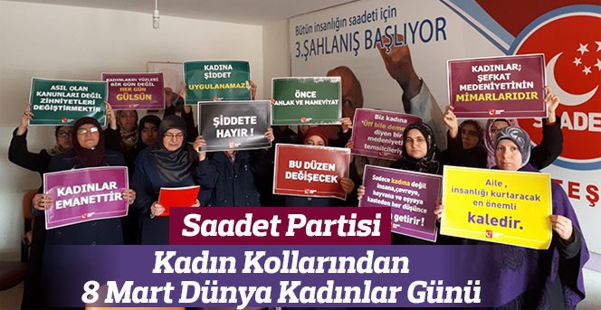 Saadet Partisi 8 Mart Dünya Kadınlar Günü Kutlama Mesajı