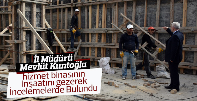 İl Müdürü Mevlüt Kuntoğlu İncelemeler Bulundu