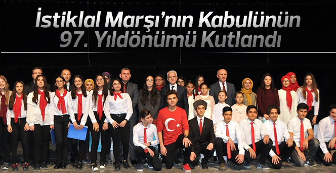 İstiklal Marşı’nın Kabulünün 97. yıldönümü kutlandı