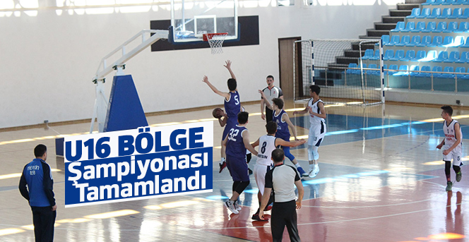 U16 Bölge Şampiyonası Tamamlandı