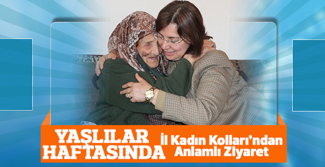 Ak Parti Kadın Kollarından Anlamlı Ziyaret