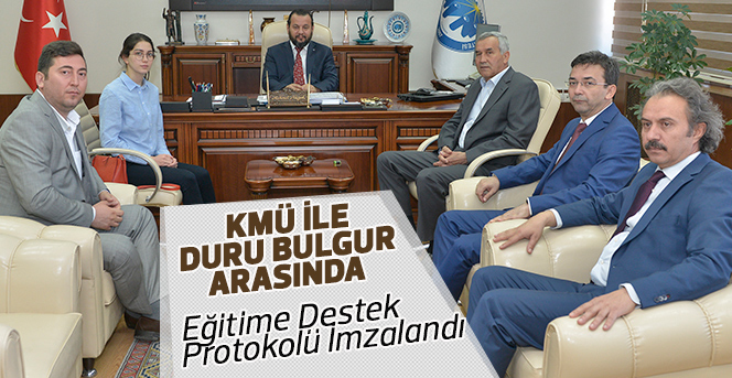 KMÜ İle Duru Bulgur Arasında Eğitime Destek Protokolü İmzalandı