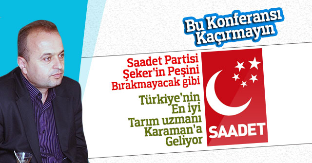 Saadet Partisinden Şeker Konferansı