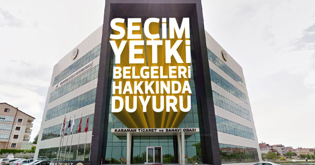 Seçim Yetki Belgeleri Hakkında Duyuru yapıldı