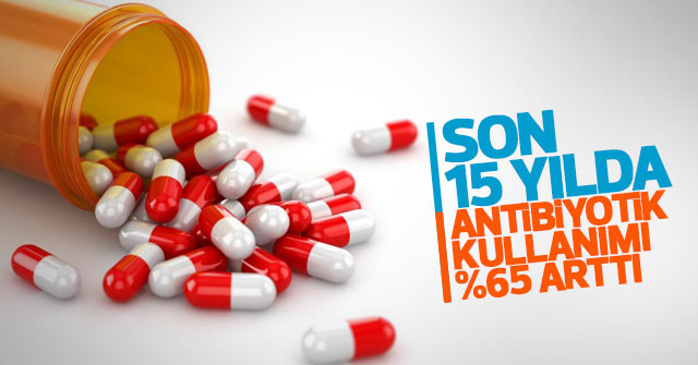 Antibiyotik Kullanımı 15 Yılda Yüzde 65 Arttı