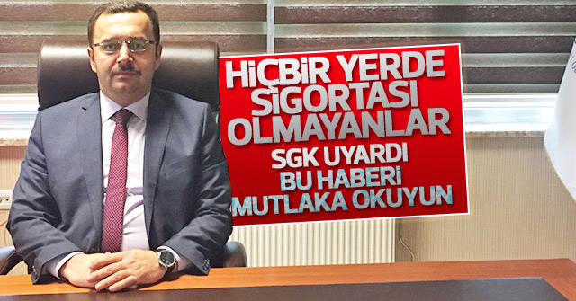SGK’dan son uyarı