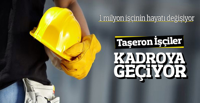 1 milyon işçinin hayatı değişiyor