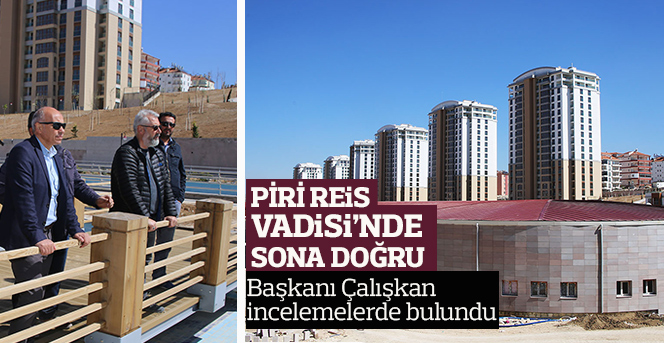 Piri Reis Vadisi’nde Sona Doğru