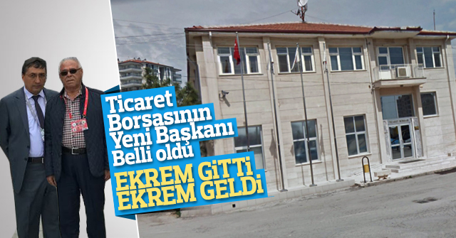 Ticaret Borsasının yeni başkanı belli oldu