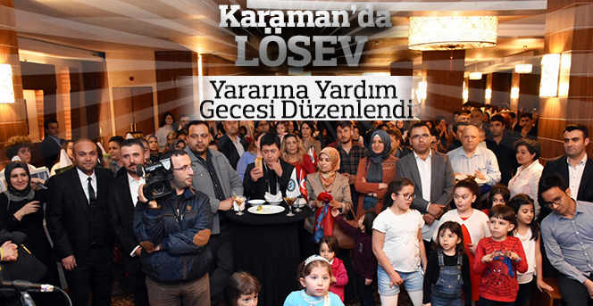 LÖSEV Yararına Yardım Gecesi Düzenlendi