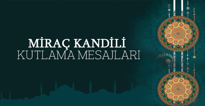 Miraç Kandili Kutlama Mesajları