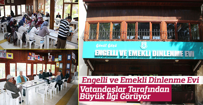 Engelli Ve Emekli Dinlenme Evi'ne Yoğun İlgi