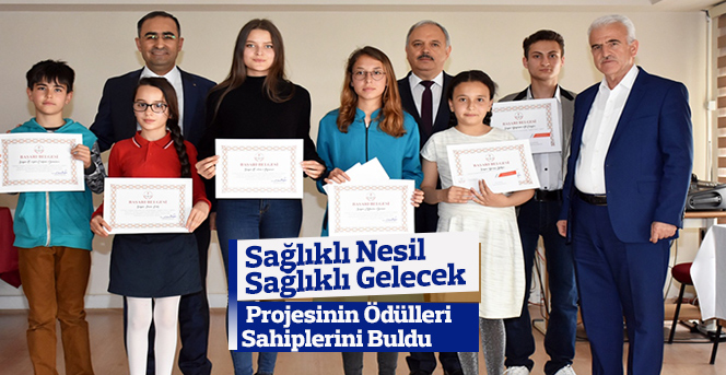 Sağlıklı Nesil Projesinin Ödülleri Sahiplerini Buldu