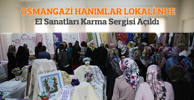 Osmangazi Hanımlar Lokali’nden Sergi Açılışı