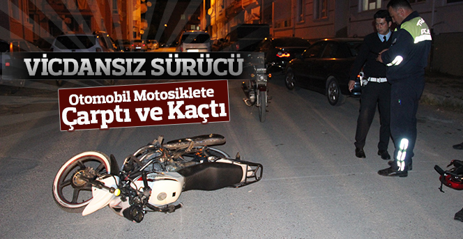 Otomobil Motosiklete Çarptı ve Kaçtı