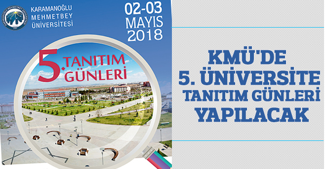 KMÜ'DE 5. Üniversite Tanıtım Günleri Yapılacak