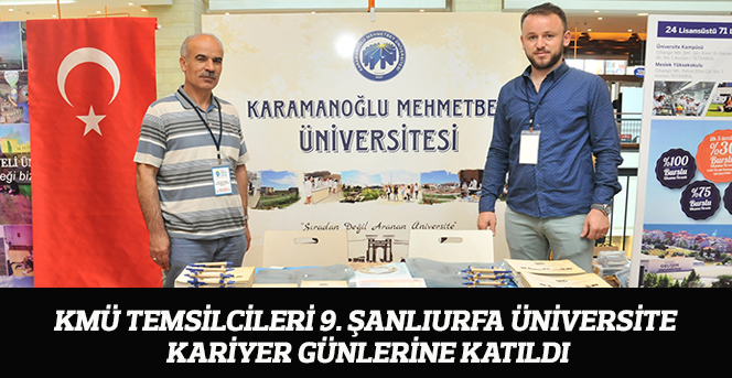 KMÜ Şanlıurfa’da Tanıtıldı