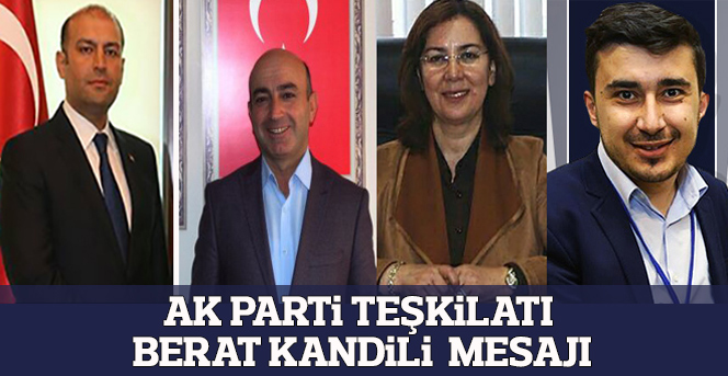 Ak Parti Teşkilatı Berat Kandili Mesajı