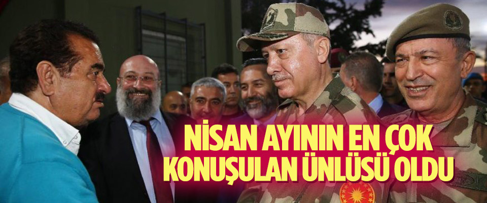 Nisan ayının en çok konuşulan ünlüsü İbrahim Tatlıses