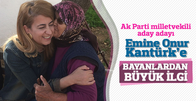 Kantürk’e Bayanlardan Büyük İlgi