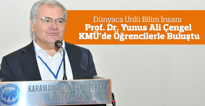 Bilim İnsanı Prof. Dr. Yunus Ali Çengel, Öğrencilerle Buluştu