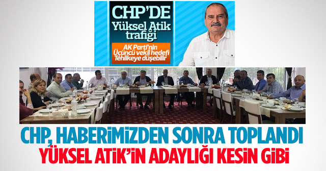 Yüksel Atik CHP'nin adayı olacak