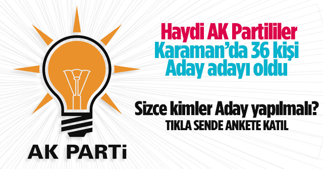 AK Parti aday adayı anketi başladı